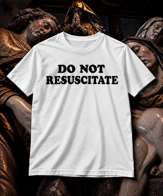 DO NOT RESUSCITATE